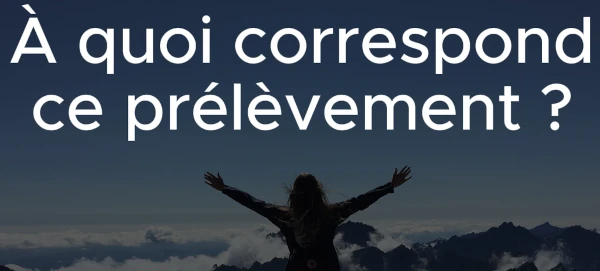 à quoi correspond ce prélèvement