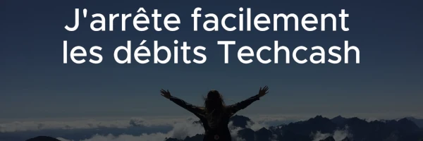 techcash arrêter les débits